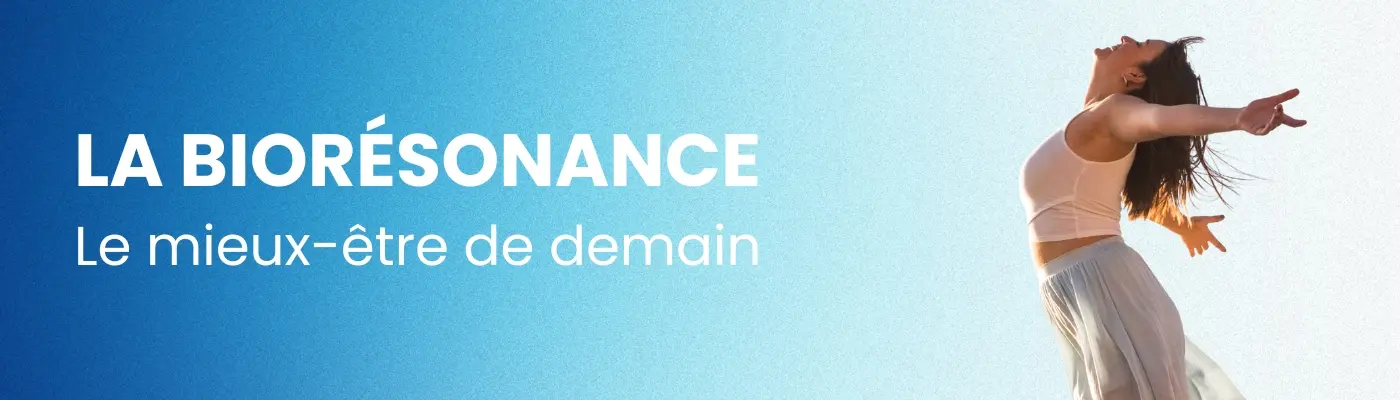 Tout savoir la biorésonance