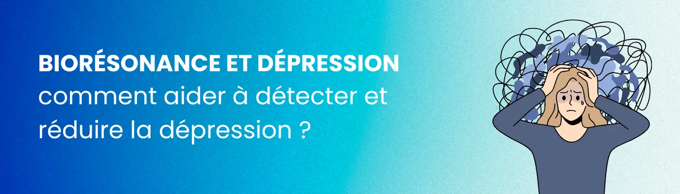 biorésonance dépression solution